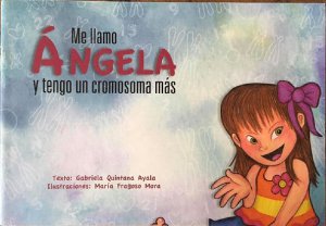 Me llamo Ángela y tengo un cromosoma más