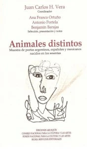 Animales distintos : muestra de poetas argentinos, españoles y mexicanos nacidos en los sesenta