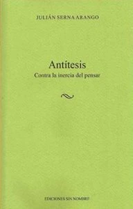 Antítesis Contra la inercia del pensar