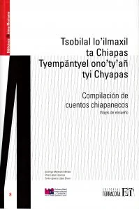 Compilación de cuentos chiapanecos. Viajes de ensueño