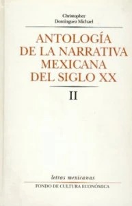 Antología de la narrativa mexicana del siglo XX : II