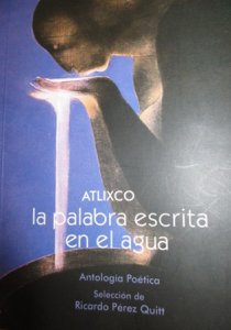 Atlixco, la palabra escrita en el agua