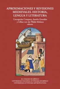 Aproximaciones y revisiones medievales, historia, lengua y literatura