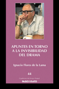 Apuntes en torno a la invisibilidad del drama