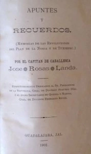 Apuntes y recuerdos : memorias de las revoluciones del Plan de la Noria y de Tuxtepec / José Rosas Landa