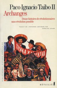 Archanges : douze histoires de révolutionnaires sans révolution possible