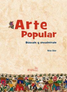 Arte Popular. Búscalo y encuéntralo