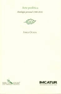 Arte profética. Antología personal (1980-2010)