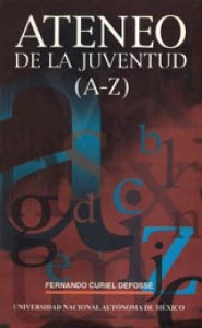 Ateneo de la juventud (A-Z)