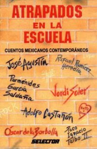 Atrapados en la escuela : cuentos mexicanos contemporáneos