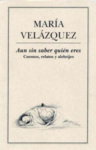 Aun sin saber quién eres : cuentos, relatos y alebrijes