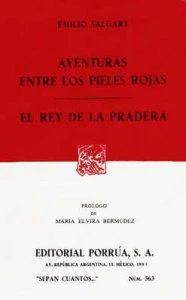 Aventuras entre los pieles rojas ; El rey de la pradera