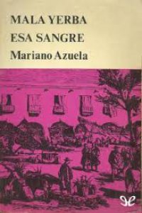 Mala yerba ; Esa sangre