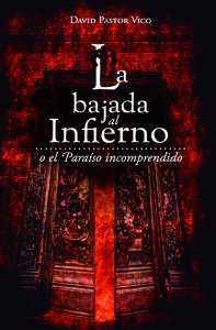 La bajada al Infierno o el Paraíso incomprendido
