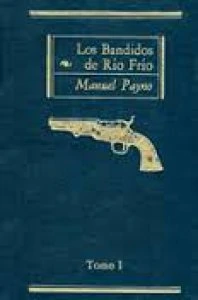 Los bandidos de Río Frío. Tomo I