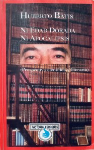 Ni edad dorada ni Apocalipsis : prospectiva científica y literaria
