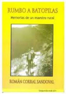 Rumbo a Batopilas : memorias de un maestro rural