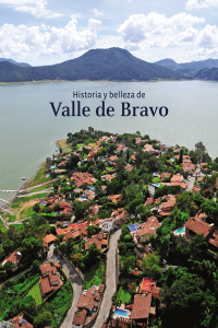 Historia y belleza de Valle de Bravo