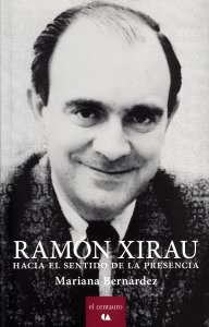 Ramón Xirau : hacia el sentido de la presencia