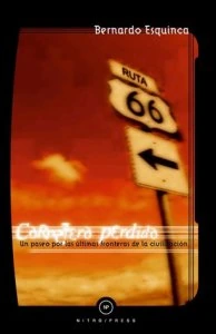 Carretera perdida. Un paseo por las últimas fronteras de la civilización