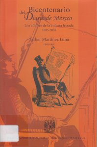 Bicentenario del Diario de México. Los albores de la cultura letrada (1805-1812)