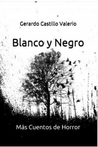 Blanco y negro : más cuentos de horror