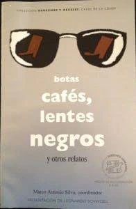 Botas cafés, lentes negros y otros relatos