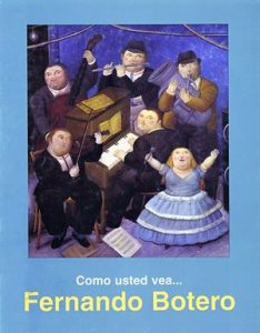 Como usted vea... : Fernando Botero