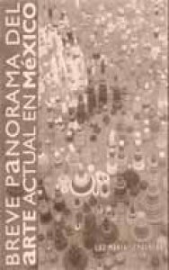 Breve panorama del arte actual en México