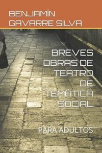 Breves obras de teatro de temática social : para adultos