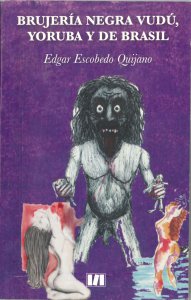 Brujería negra vudú, yoruba y de Brasil
