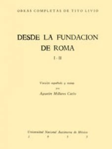 Desde la fundación de Roma. Libros I y II