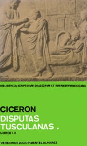 Disputas tusculanas. Libros I-II