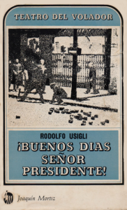¡Buenos días, señor presidente! : moralidad en dos actos y un interludio según La vida es un sueño