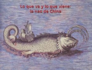Lo que va y lo que viene : La nao de China
