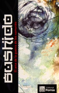 Bushido : El arte de la guerra de los samuráis
