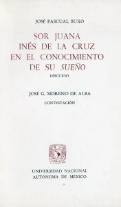 Sor Juana Inés de la Cruz en el conocimiento de su sueño : discurso