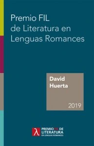Premio FIL de Literatura en Lenguas Romances : David Huerta 2019