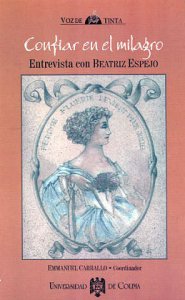 Confiar en el milagro : entrevista con Beatriz Espejo