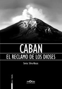 Caban, el reclamo de los dioses