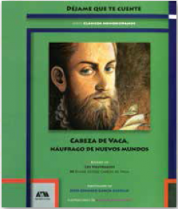Cabeza de Vaca, náufrago de nuevos mundos