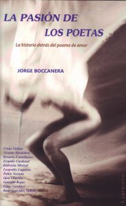 La pasión de los poetas : la historia detrás del poema de amor