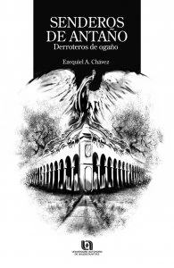 Senderos de antaño : derroteros de ogaño