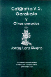 Caligrafía vs. garabato y otros enredos