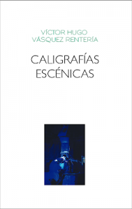 Caligrafías escénicas
