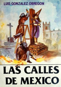 Las calles de México, tomo I. Leyendas y sucedidos