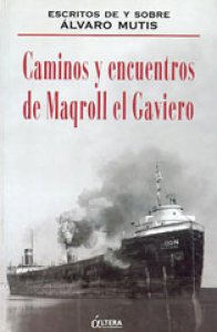 Caminos y encuentros de Maqroll el Gaviero