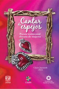 Cantar de espejos : poesía testimonial chicana de mujeres