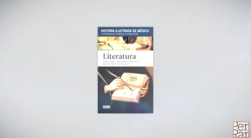 ''Historia ilustrada de México: Literatura'' de Enrique Florescano