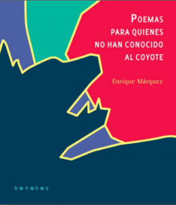 Poemas para quienes no han conocido al coyote